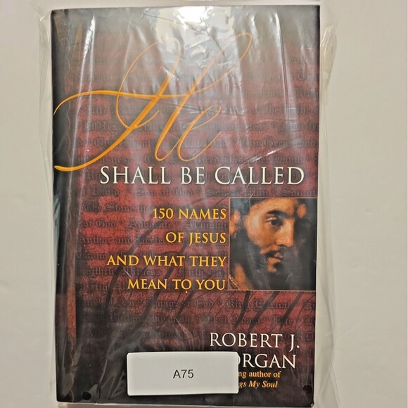 He Shall Be Called: 150 Names of Jesus and What They Mean to You by Morgan: Used - Picture 12 of 12